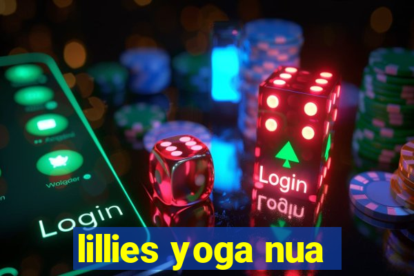 lillies yoga nua